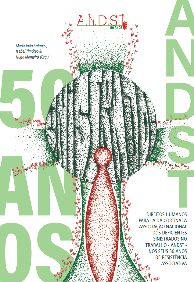 Direitos Humanos para lá da cortina: A Associação Nacional dos Deficientes e Sinistrados no Trabalho – ANDST – nos seus 50 anos de resistência associativa.